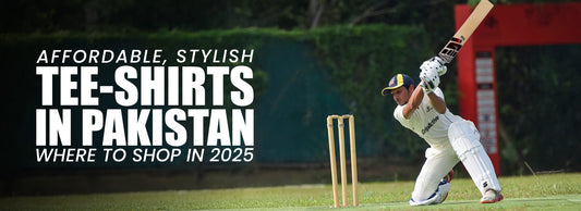 Affordable, Stylish Tee-Shirts in Pakistan – Where to Shop in 2025
